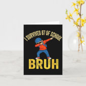 I Survived 67 Days Of School Bruh Dabbing Six Seve Karte (Gelbe Blume)