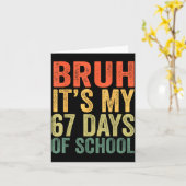 I Survived 67 Days Of School Bruh Students Six Sev Karte (Gelbe Blume)