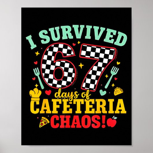 I Survived 67 Days Of School Cafeteria Chaos Check Poster (Vorne)