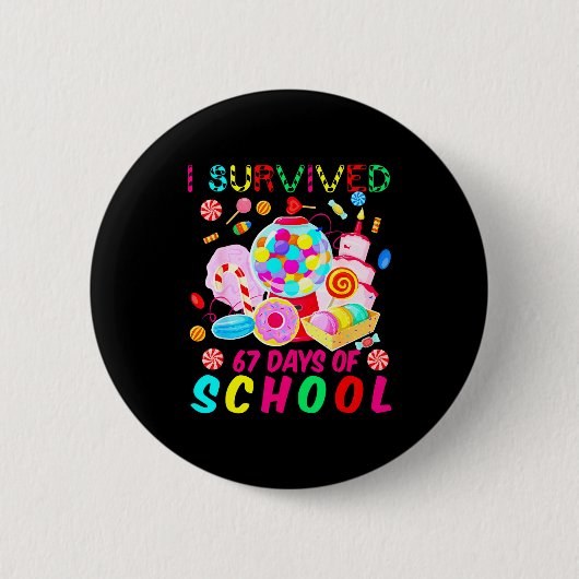 I Survived 67 Days Of School Candy Funny 67 Teache Button (Vorderseite)