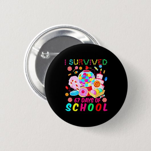 I Survived 67 Days Of School Candy Funny 67 Teache Button (Vorne & Hinten)
