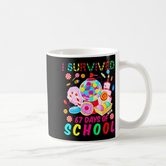 I Survived 67 Days Of School Candy Funny 67 Teache Kaffeetasse (Rechts)