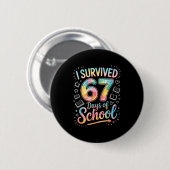 I Survived 67 Days Of School Celebration Button (Vorne & Hinten)