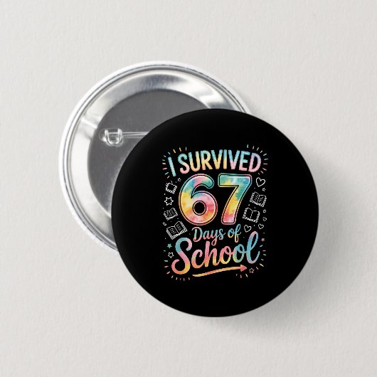 I Survived 67 Days Of School Celebration  Button (Vorne & Hinten)