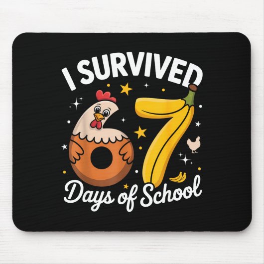 I Survived 67 Days Of School Chicken Banana Kids 6 Mousepad (Vorne)