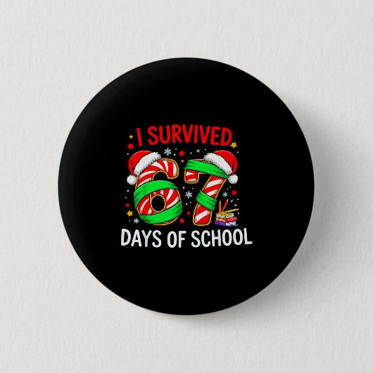I Survived 67 Days Of School Christmas Button (Vorderseite)