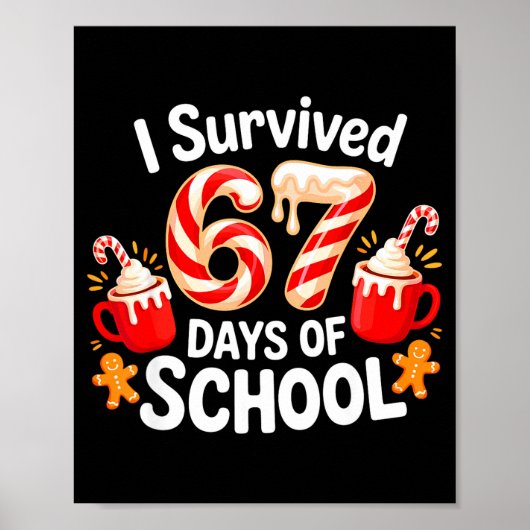 I Survived 67 Days Of School Christmas Candy Cane  Poster (Vorne)