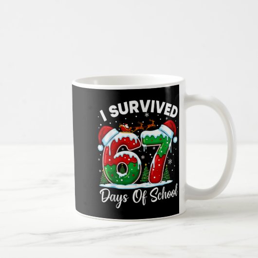 I Survived 67 Days Of School Christmas Countdown K Kaffeetasse (Rechts)