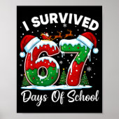 I Survived 67 Days Of School Christmas Countdown K Poster (Vorne)