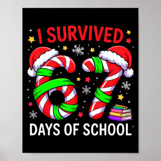 I Survived 67 Days Of School Christmas Poster (Vorne)