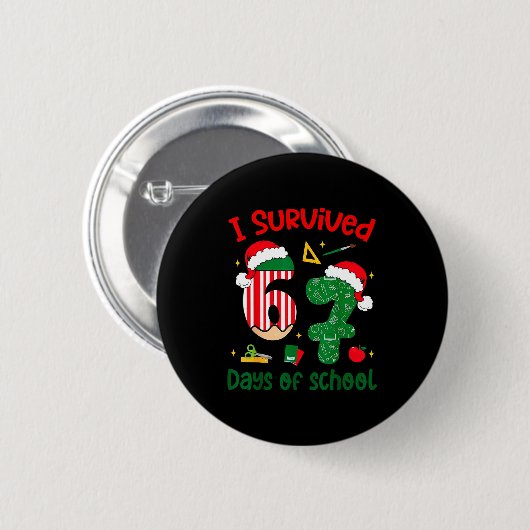 I Survived 67 Days Of School Christmas Six Seven M Button (Vorne & Hinten)
