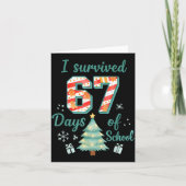 I Survived 67 Days Of School Christmas Teacher Stu Karte (Vorderseite)