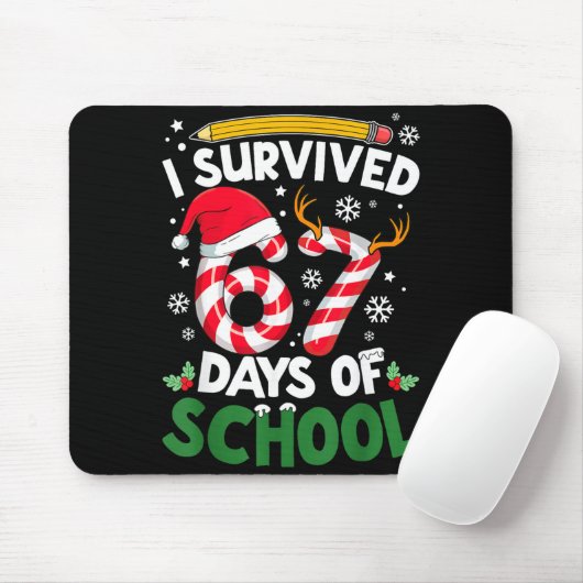 I Survived 67 Days Of School Christmas Teachers St Mousepad (Mit Mouse)