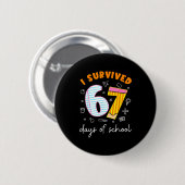 I Survived 67 Days Of School Cool Teacher Design Button (Vorne & Hinten)