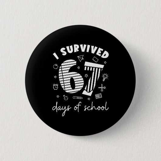 I Survived 67 Days Of School Cool Teacher Design Button (Vorderseite)