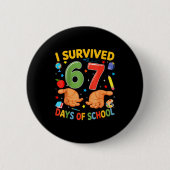 I Survived 67 Days Of School Cool Teacher Design  Button (Vorderseite)
