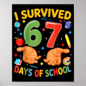 I Survived 67 Days Of School Cool Teacher Design  Poster (Vorne)