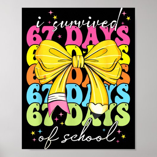 I Survived 67 Days Of School Coquette Bow Student Poster (Vorne)
