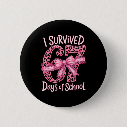 I Survived 67 Days Of School Coquette Girls Women  Button (Vorderseite)