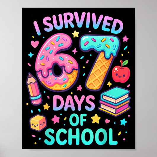 I Survived 67 Days Of School Cute Kid Six Seven Ce Poster (Vorne)