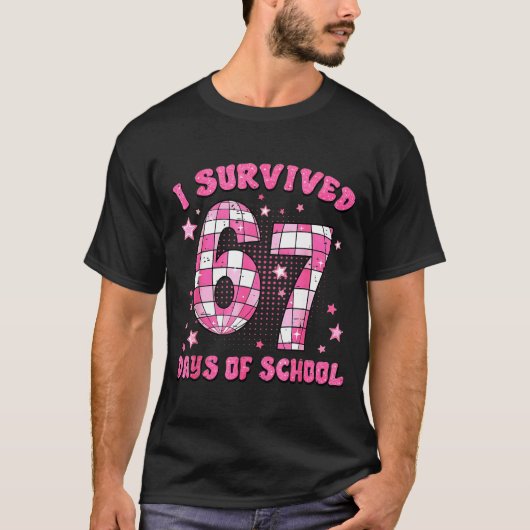 I Survived 67 Days Of School Cute Teacher Six Seve T-Shirt (Vorderseite)