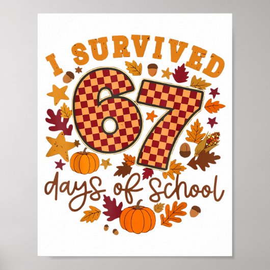 I Survived 67 Days Of School Fall Autumn Six Seven Poster (Vorne)