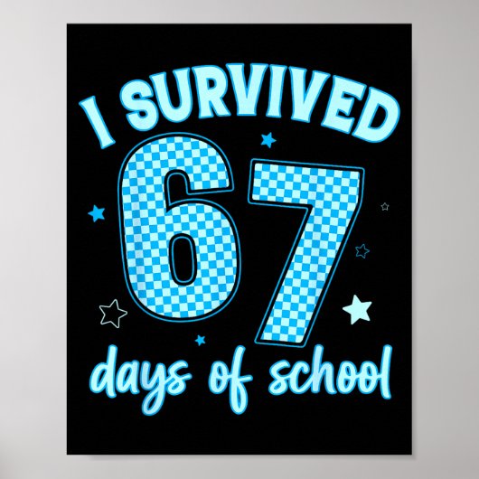I Survived 67 Days Of School For Girls Boy Kids Te Poster (Vorne)