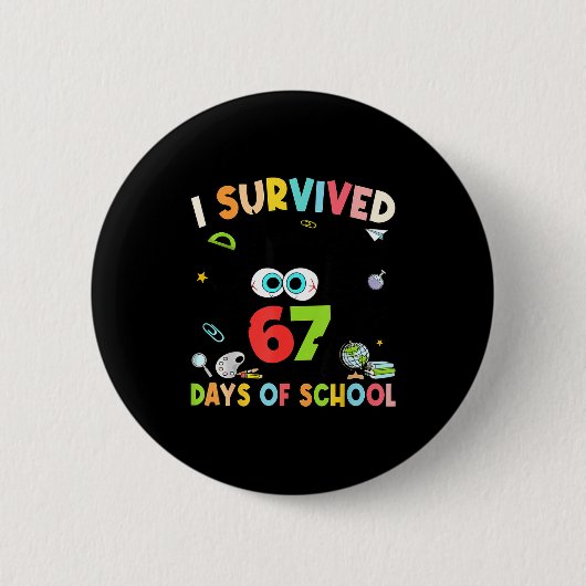 I Survived 67 Days Of School For Kids Girl Teacher Button (Vorderseite)