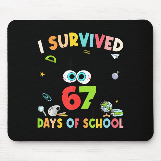 I Survived 67 Days Of School For Kids Girl Teacher Mousepad (Vorne)