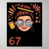 I Survived 67 Days Of School Fueled By Coffee & Poster (Vorne)