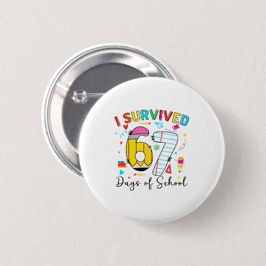I Survived 67 Days Of School Fun Meme Six Seven 6- Button (Vorne & Hinten)