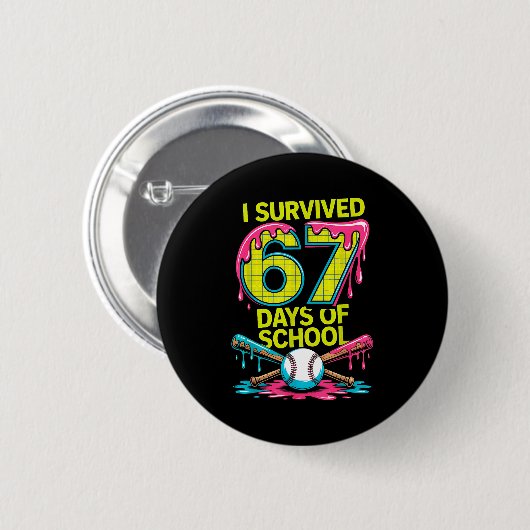 I Survived 67 Days Of School Funny 67 Baseball Sli Button (Vorne & Hinten)