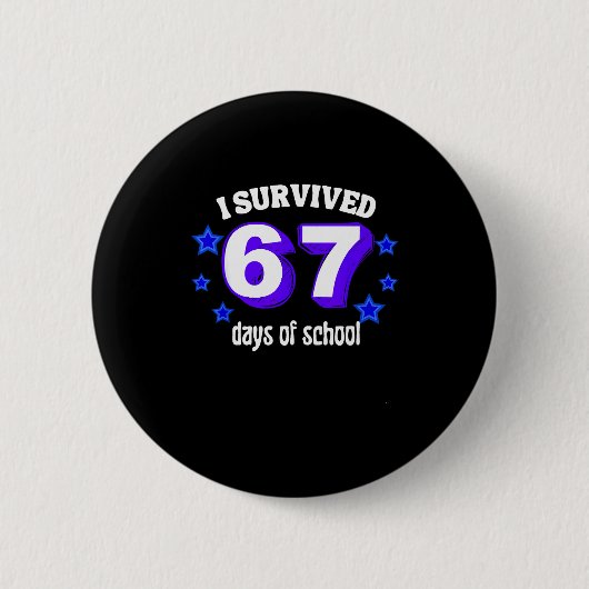 I Survived 67 Days Of School Funny 67 Meme Retro S Button (Vorderseite)