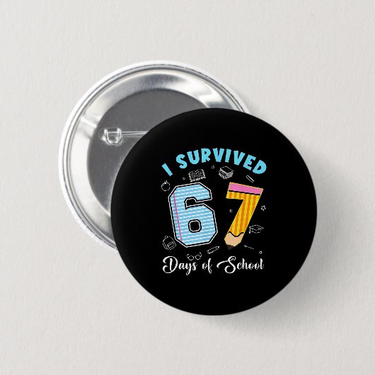 I Survived 67 Days Of School Funny 67 Meme Teacher Button (Vorne & Hinten)