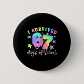 I Survived 67 Days Of School Funny 67 Meme Teacher Button (Vorderseite)