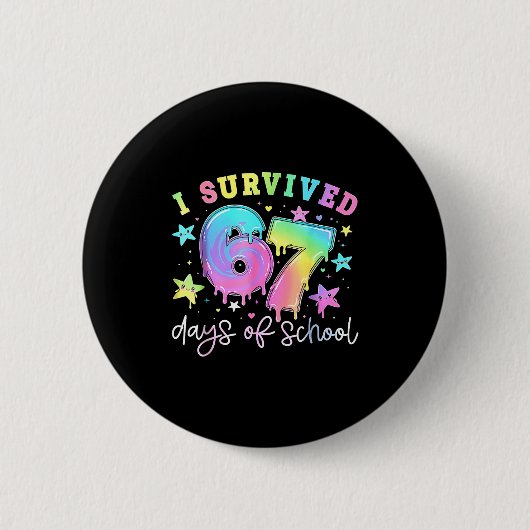 I Survived 67 Days Of School Funny 67 Meme Teacher Button (Vorderseite)