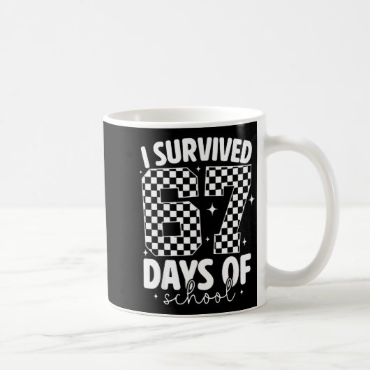 I Survived 67 Days Of School Funny 67 Meme Teacher Kaffeetasse (Rechts)