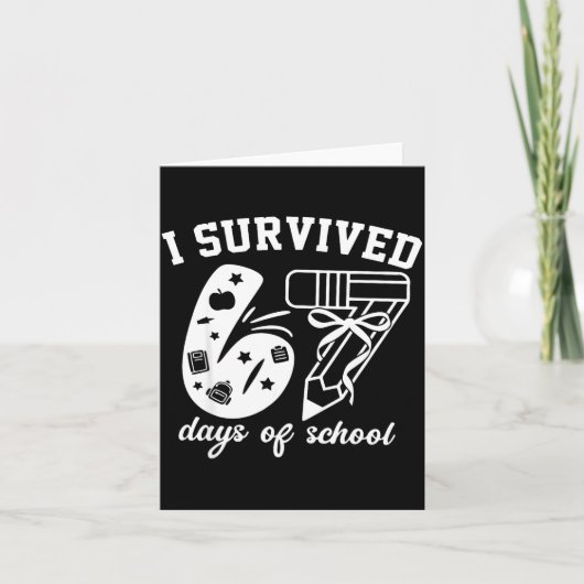 I Survived 67 Days Of School Funny 67 Meme Teacher Karte (Vorderseite)