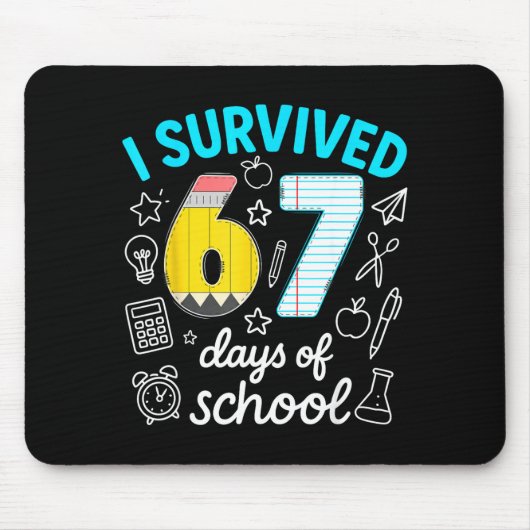 I Survived 67 Days Of School Funny 67 Meme Teacher Mousepad (Vorne)