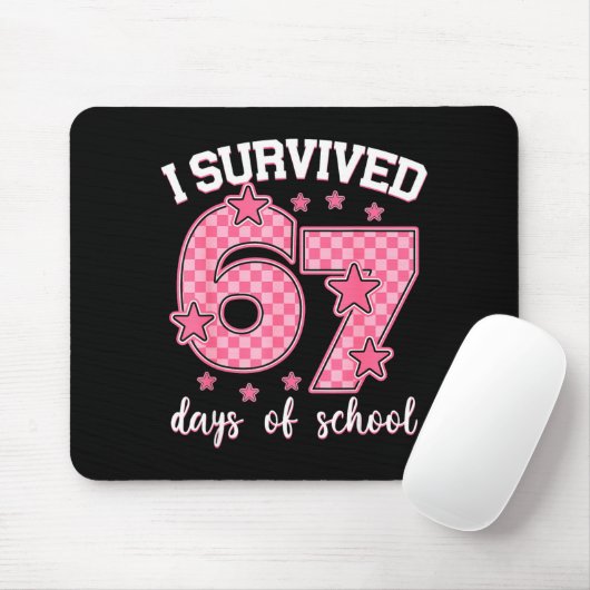 I Survived 67 Days Of School Funny 67 Meme Teacher Mousepad (Mit Mouse)