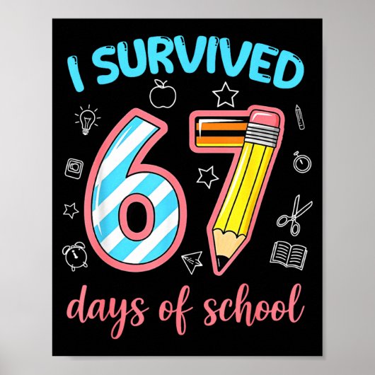 I Survived 67 Days Of School Funny 67 Meme Teacher Poster (Vorne)