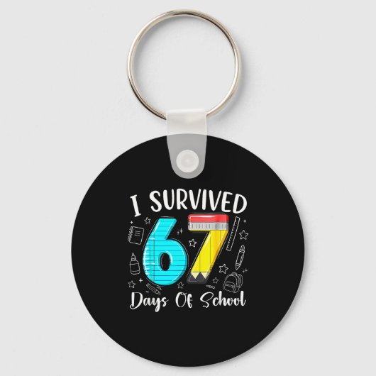 I Survived 67 Days Of School Funny 67 Meme Teacher Schlüsselanhänger (Vorderseite)