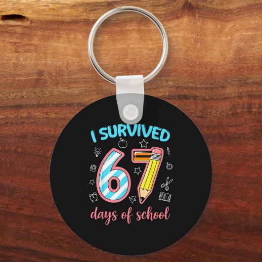 I Survived 67 Days Of School Funny 67 Meme Teacher Schlüsselanhänger (Vorderseite)