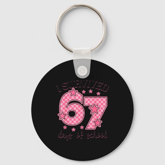 I Survived 67 Days Of School Funny 67 Meme Teacher Schlüsselanhänger (Vorderseite)