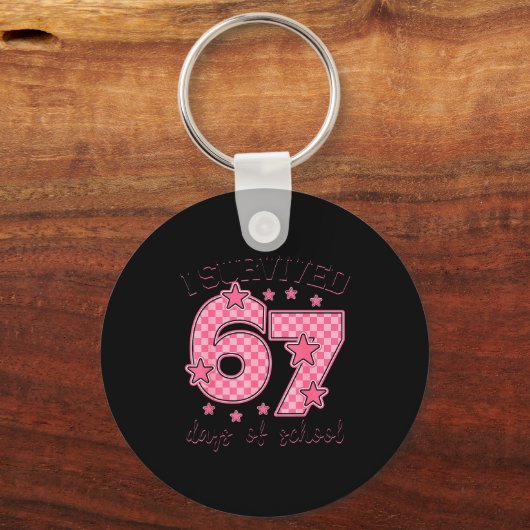 I Survived 67 Days Of School Funny 67 Meme Teacher Schlüsselanhänger (Vorderseite)