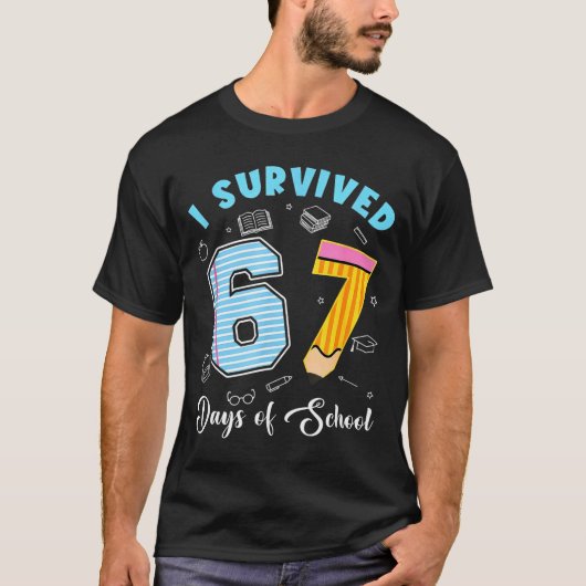 I Survived 67 Days Of School Funny 67 Meme Teacher T-Shirt (Vorderseite)