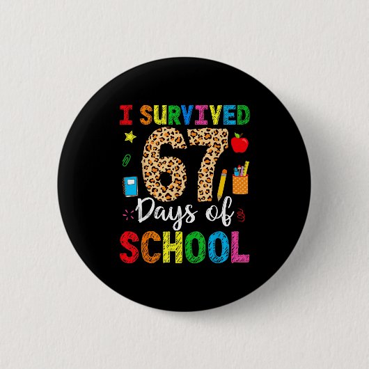 I Survived 67 Days Of School Funny 67 Teacher Stud Button (Vorderseite)