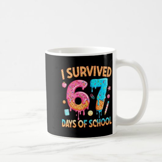 I Survived 67 Days Of School Funny 67 Teacher Stud Kaffeetasse (Rechts)