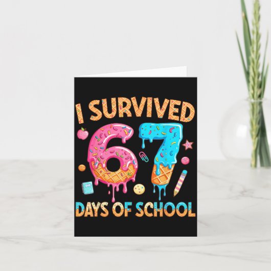 I Survived 67 Days Of School Funny 67 Teacher Stud Karte (Vorderseite)
