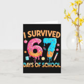 I Survived 67 Days Of School Funny 67 Teacher Stud Karte (Gelbe Blume)